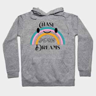 chase your dream,Be Brave And Follow Your Dreams Hoodie
